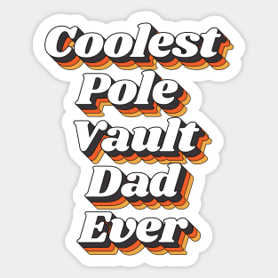 Coolest Pole Vault Dad Ever Sticker